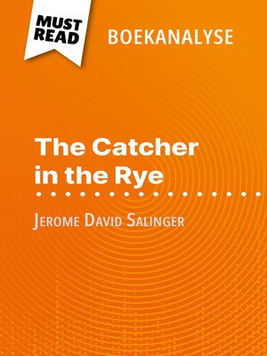 cover image of The Catcher in the Rye van Jerome David Salinger (Boekanalyse)
